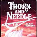 Cover Art for 9781560763970, Thorn and Needle by Paul Thompson