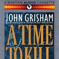 Cover Art for 9780553700183, A Time to Kill by John Grisham