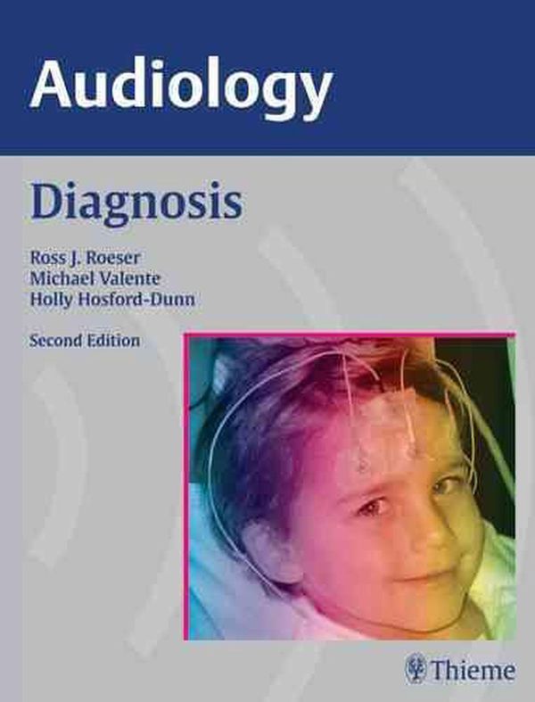 Cover Art for 9781588905420, Audiology Diagnosis by Ross J. Roeser