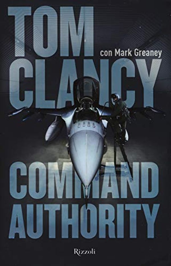 Cover Art for 9788817079525, Command authority by Tom Clancy