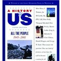 Cover Art for 9780195153378, A History of US: Book 10: All the People 1945-2001 by Joy Hakim