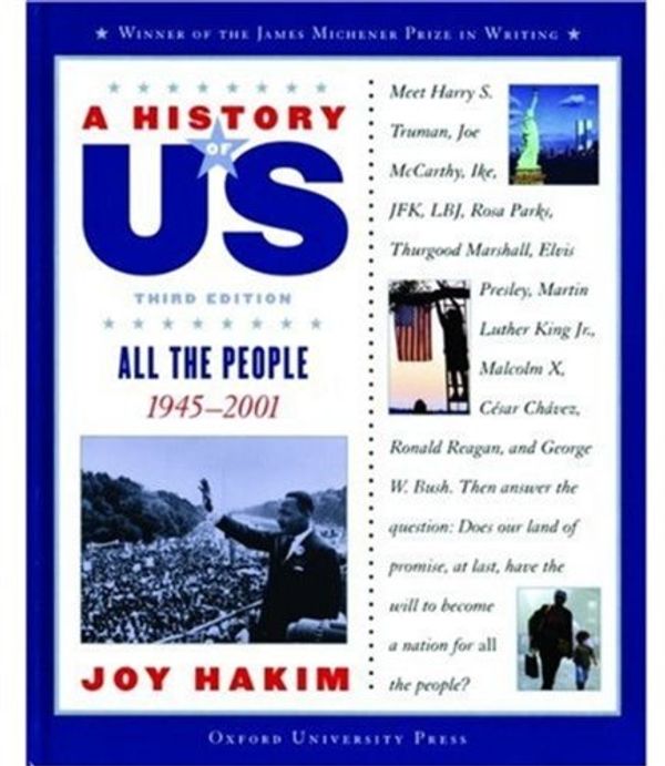 Cover Art for 9780195153378, A History of US: Book 10: All the People 1945-2001 by Joy Hakim