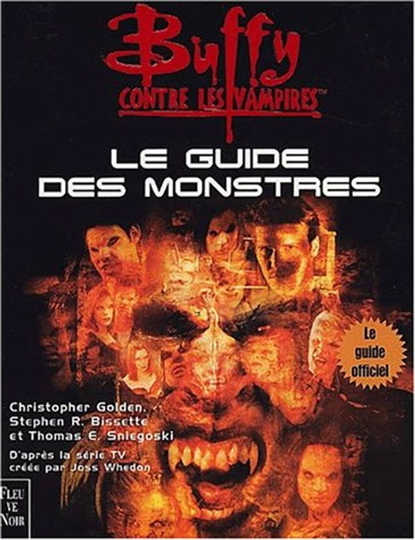 Cover Art for 9782265071599, Buffy contre les vampires. Le guide des monstres by Christopher Golden, Stephen-R Bissette, Thomas-E Sniegoski