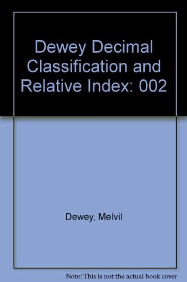 Cover Art for 9780910608206, Dewey Decimal Classification & Relative Index by Melvil Dewey