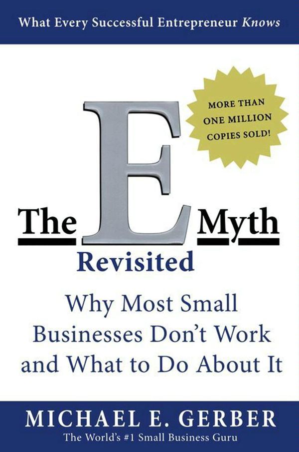 Cover Art for 9780061741654, The E-Myth Revisited by Michael E. Gerber