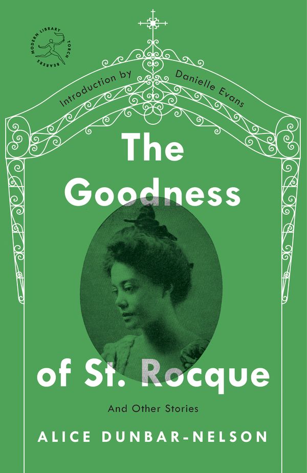 Cover Art for 9780593244074, The Goodness of St. Rocque: And Other Stories by Alice Dunbar-Nelson