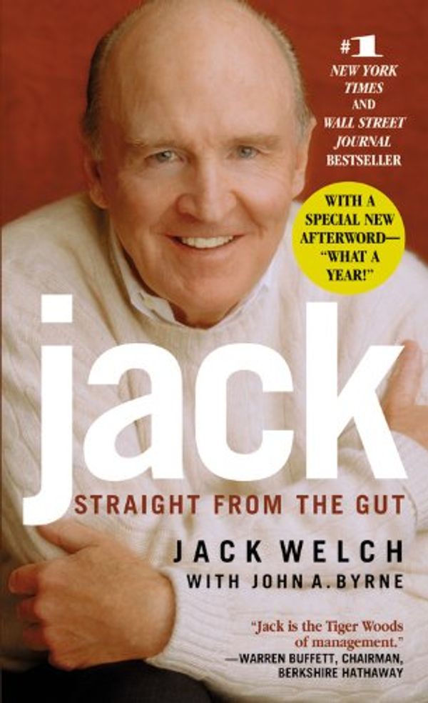 Cover Art for 9780446529860, Jack : straight from the gut by Jack Welch