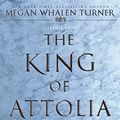 Cover Art for B002OMZTQ2, The King of Attolia (The Queen's Thief Book 3) by Megan Whalen Turner