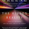 Cover Art for 8580001058085, The Hidden Reality: Parallel Universes and the Deep Laws of the Cosmos by Brian Greene
