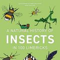 Cover Art for B091Z85GP4, A Natural History of Insects in 100 Limericks by Richard Jones