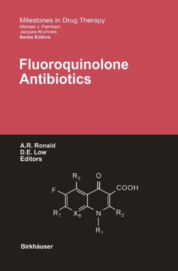 Cover Art for 9783764365912, Fluoroquinolone Antibiotics by A.R. RonaldD.E. Low