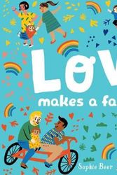 Cover Art for 9780525554226, Love Makes a Family by Sophie Beer