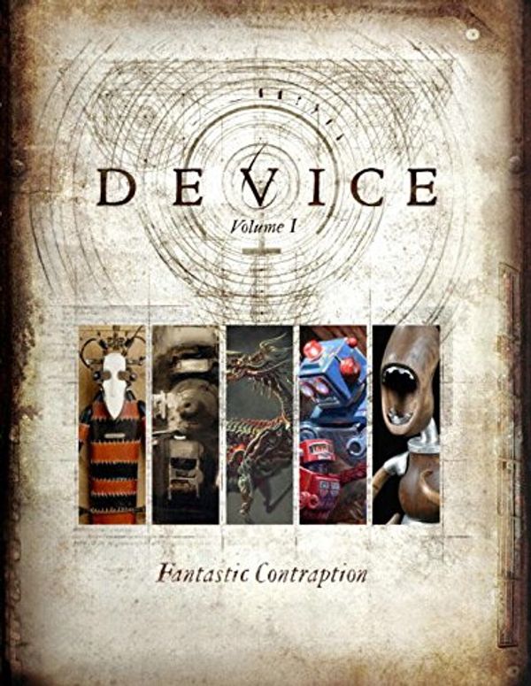 Cover Art for 9781600103261, Device: Fantastic Contraption v. 1 by Gregory Brotherton, Ashley Wood, Stephanie Halleux, Viktor Koen, Christopher Conte, Mike Libby, Nemo Gould, Gareth Branwyn