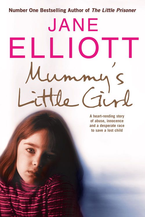 Cover Art for 9780007263974, Mummy’s Little Girl by Jane Elliott