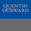 Cover Art for 9781484880562, Quentin Durward by Sir Walter Scott
