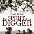 Cover Art for 9780732292751, The Spirit of the Digger by Patrick Lindsay