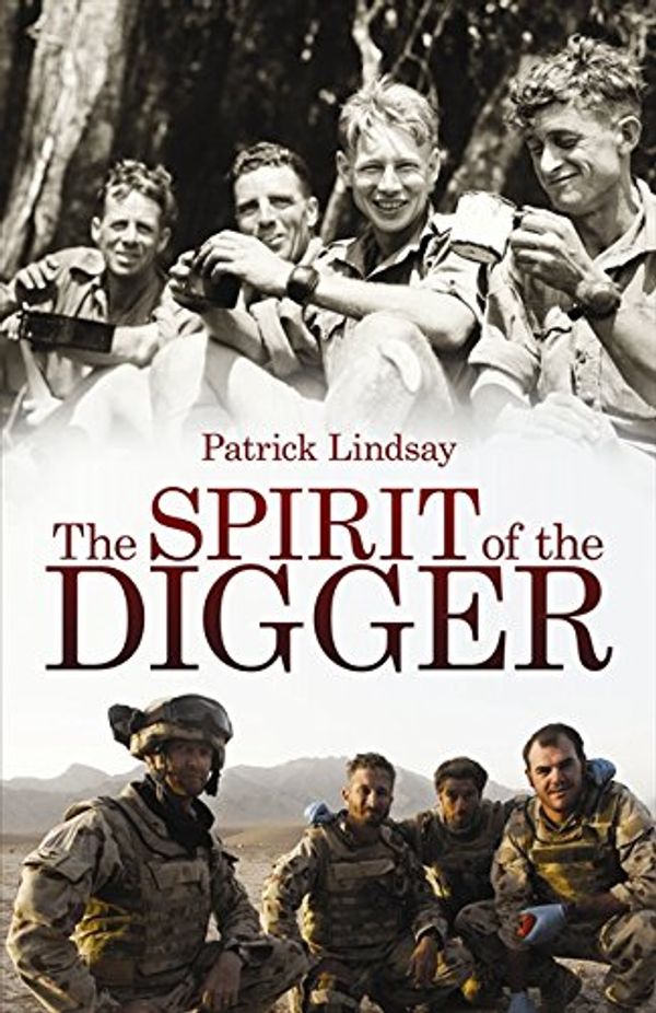 Cover Art for 9780732292751, The Spirit of the Digger by Patrick Lindsay
