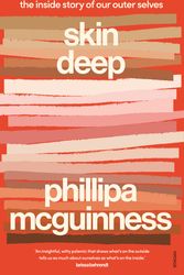 Cover Art for 9781760898731, Skin Deep: The inside story of our outer selves by Phillipa McGuinness