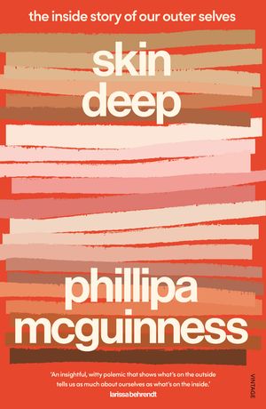 Cover Art for 9781760898731, Skin Deep: The inside story of our outer selves by Phillipa McGuinness