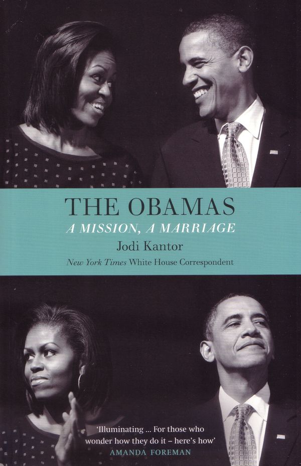 Cover Art for 9781846145674, The Obamas: A Mission, A Marriage by Jodi Kantor