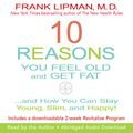 Cover Art for B01C7HOV6C, 10 Reasons You Feel Old and Get Fat...: And How YOU Can Stay Young, Slim, and Happy! by Frank Lipman, MD