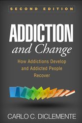 Cover Art for 9781462533237, Addiction and Change, Second EditionHow Addictions Develop and Addicted People Recover by Carlo C. DiClemente