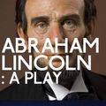 Cover Art for 9781909959019, Abraham Lincoln: A Play by John Drinkwater