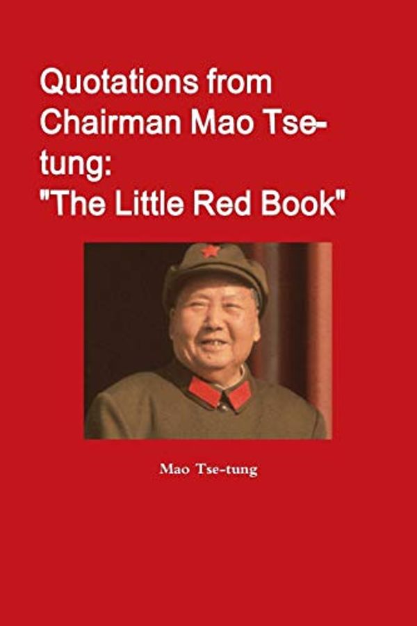 Cover Art for 9780359468416, Quotations from Chairman Mao Tse-tung: "The Little Red Book" by Tse-tung, Mao
