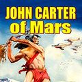 Cover Art for 9781647203504, John Carter of Mars by Edgar Rice Burroughs