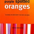 Cover Art for 9781894067324, don't Think Of purple spotted Oranges by Martin Shervington