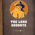 Cover Art for 9781443417716, The Long Goodbye by Raymond Chandler