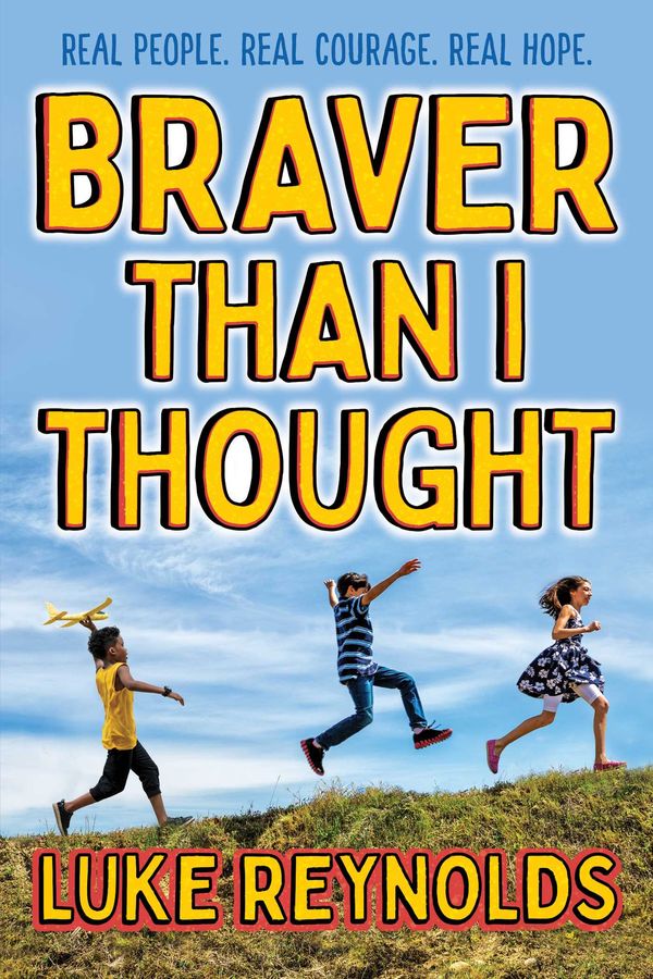 Cover Art for 9781582708461, Braver than I Thought by Luke Reynolds