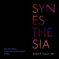 Cover Art for 9781469096780, Synesthesia by Richard E Cytowic