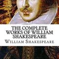 Cover Art for 9781974346097, The Complete Works of William Shakespeare by William Shakespeare