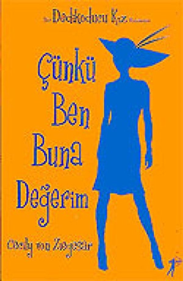 Cover Art for 9789758733996, Dedikoducu Kız 4 - Çünkü Ben Buna Değerim by Cecily Von Ziegesar