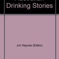 Cover Art for 9780733313264, Great Australian Drinking Stories by Jim Haynes