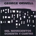 Cover Art for 9788481091885, Mil novecientos ochenta y cuatro by George Orwell