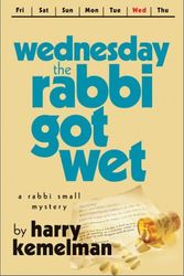 Cover Art for 9780743458306, The Wednesday the Rabbi Got Wet by Harry Kemelman