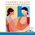 Cover Art for B084KQ48BF, Cherry Beach by Laura McPhee-Browne