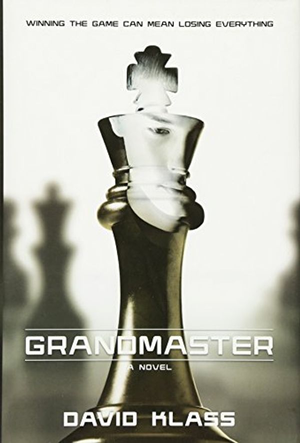 Cover Art for 9780374327712, Grandmaster by David Klass