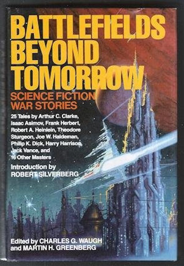 Cover Art for 9780517641057, Battlefields Beyond Tomorrow: Science Fiction War Stories by Charles G. Waugh