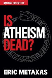 Cover Art for 9781684513406, Is Atheism Dead? by Eric Metaxas
