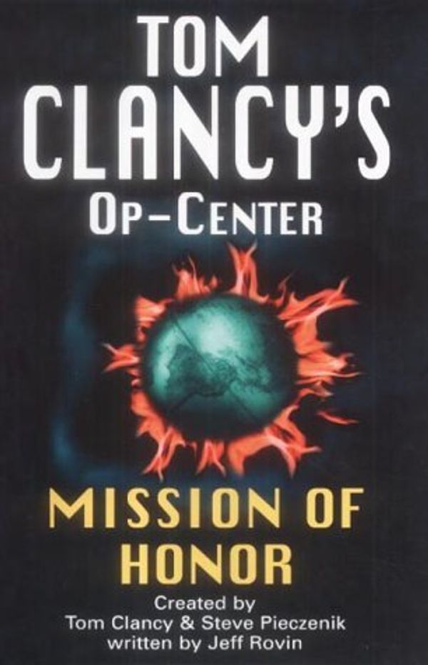 Cover Art for B01K13ZBCW, Mission of Honor (Tom Clancy's Op-Center) by Tom Clancy (2004-06-01) by Tom Clancy;Steve Pieczenik;Jeff Rovin