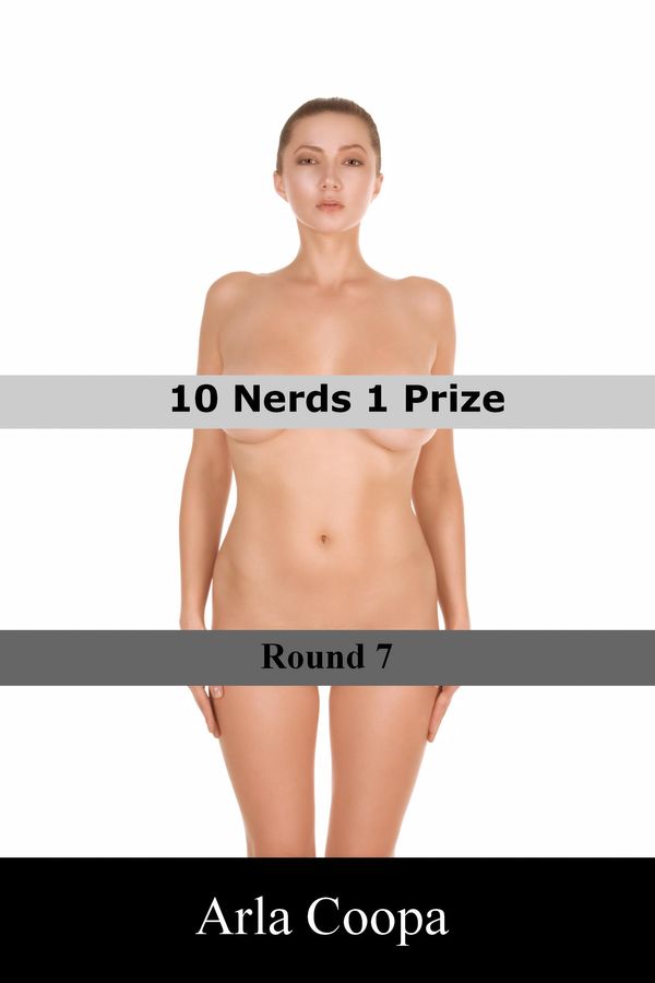 Cover Art for 9781311302670, 10 Nerds 1 Prize: Round 7 by Arla Coopa