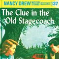 Cover Art for 9781101077382, Nancy Drew 37: The Clue in the Old Stagecoach by Carolyn Keene