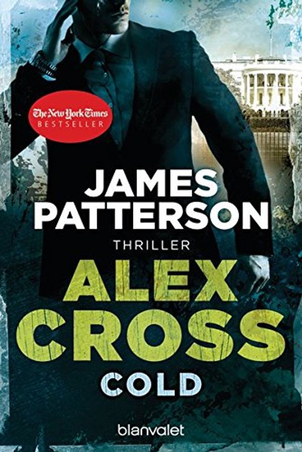 Cover Art for 9783442378999, Cold - Alex Cross 17 by James Patterson