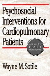 Cover Art for 9780873227667, Psychosocial Interventions for Cardiopulmonary Patients by Wayne M. Sotile