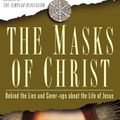 Cover Art for 9781416531661, The Masks of Christ by Lynn Picknett