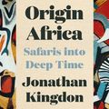 Cover Art for 9780008423032, Origin Africa by Jonathan Kingdon