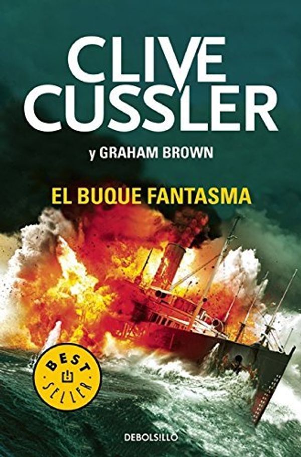 Cover Art for B01K93OOQ8, El Buque Fantasma / Ghost Ship by Clive Cussler (2016-06-28) by Clive Cussler;Graham Brown